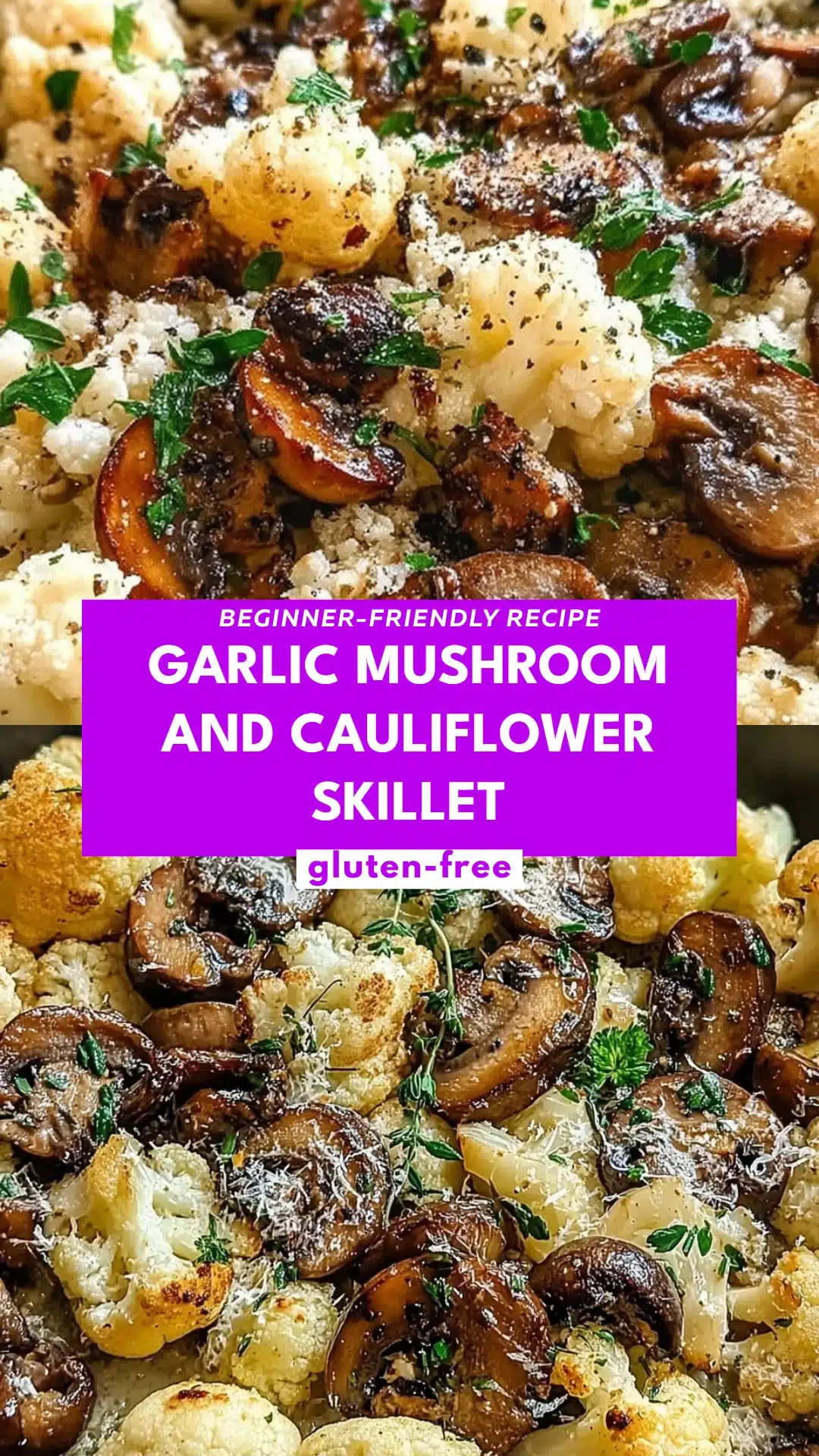 Garlic Mushroom and Cauliflower Skillet