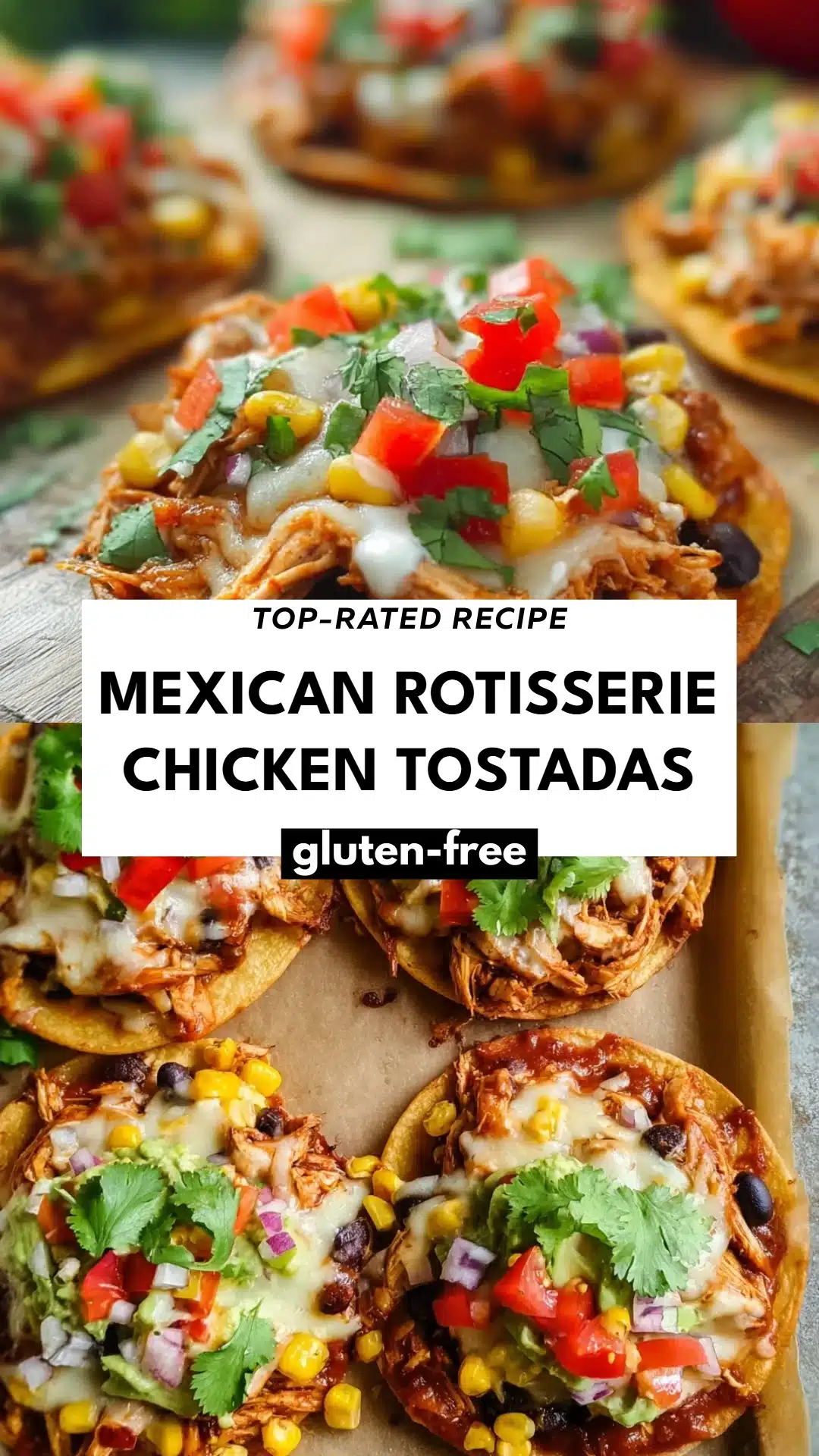 Mexican Rotisserie Chicken Tostadas