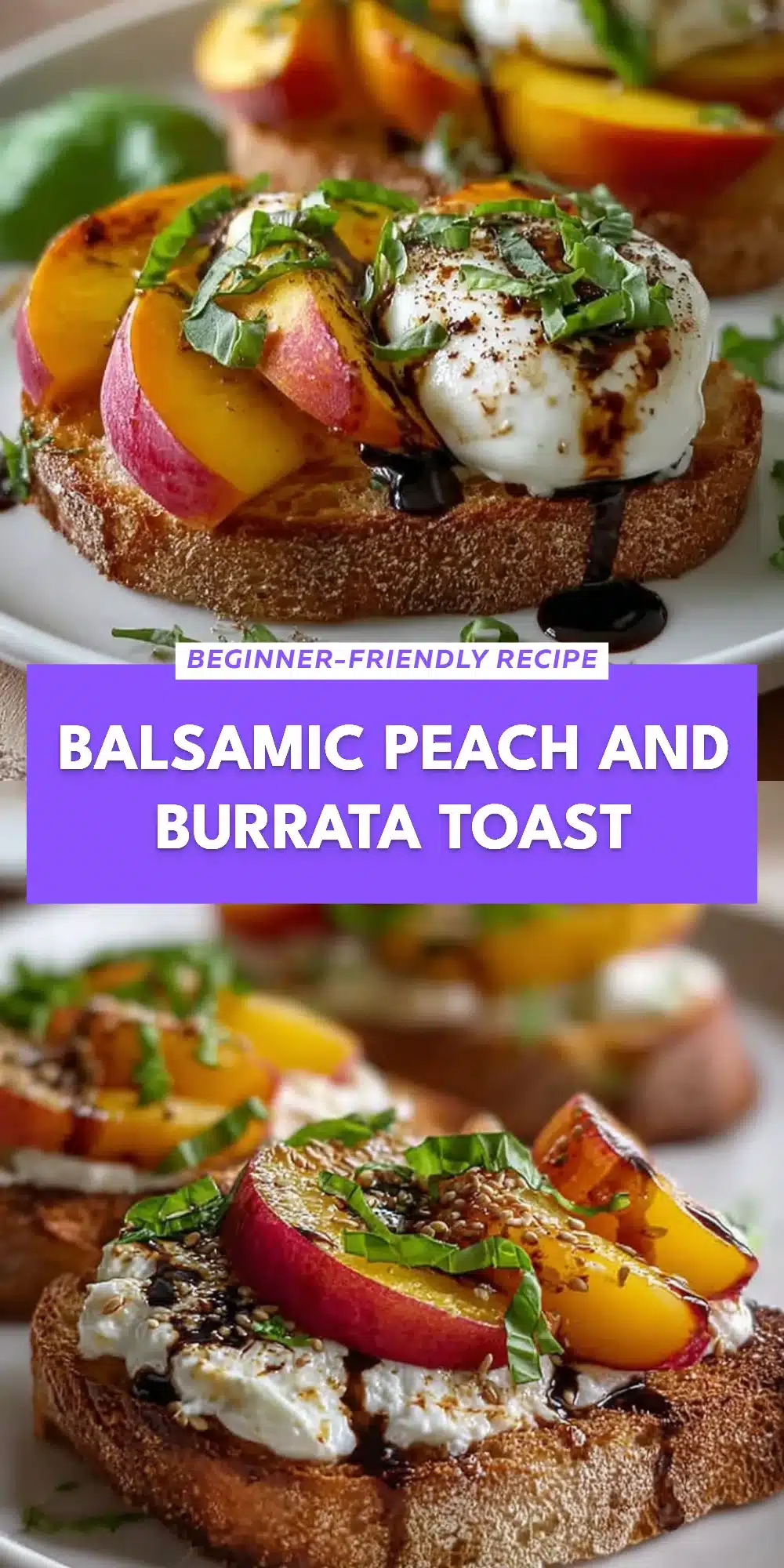 Balsamic Peach and Burrata Toast
