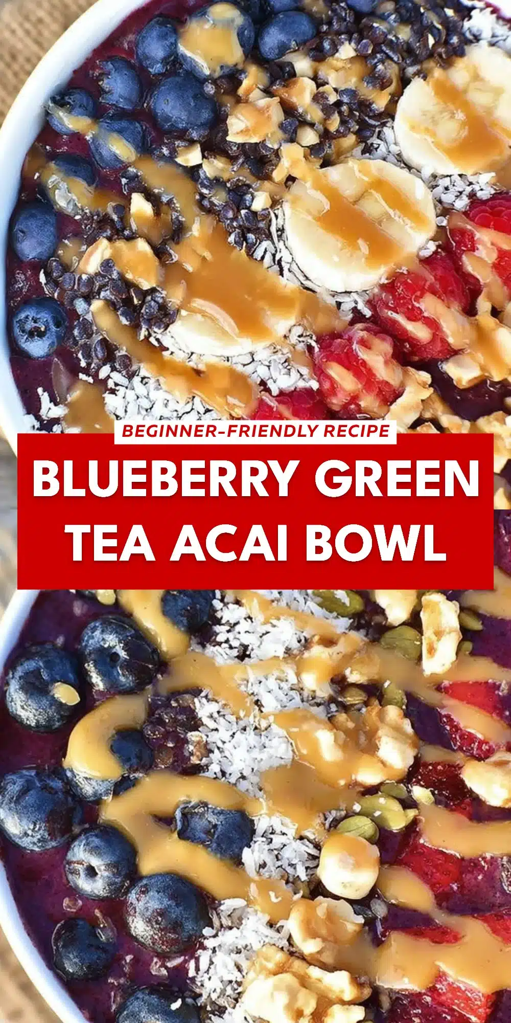 Blueberry Green Tea Acai Bowl