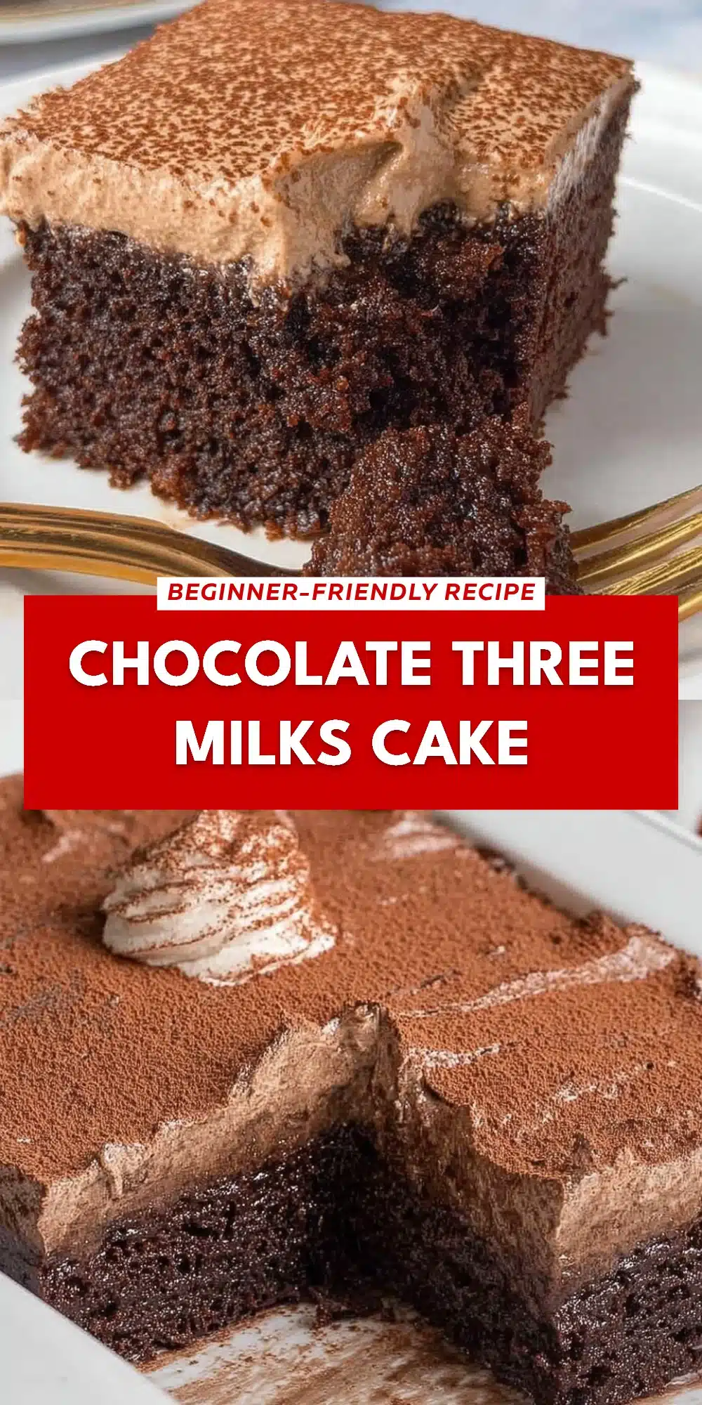 Chocolate Three Milks Cake