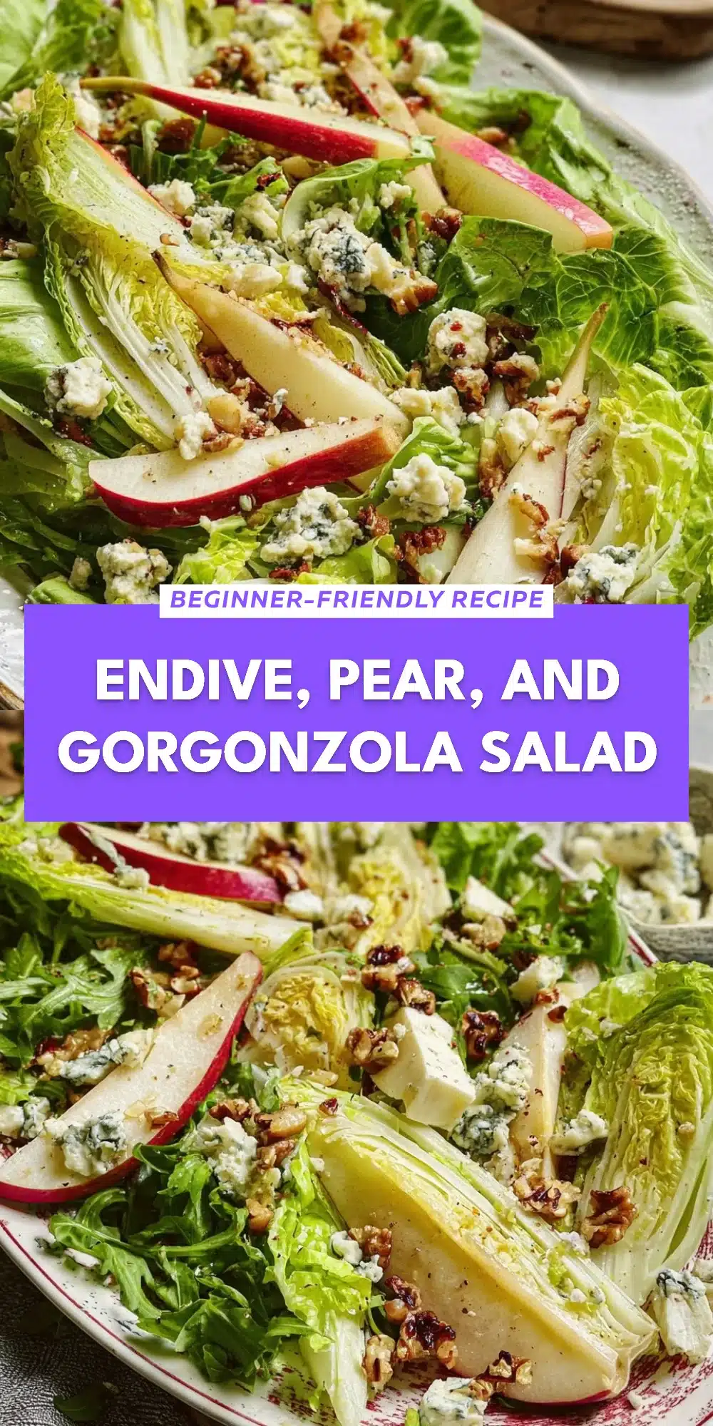 Endive, Pear, and Gorgonzola Salad