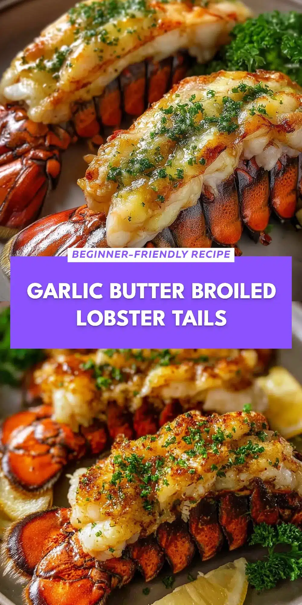 Garlic Butter Broiled Lobster Tails