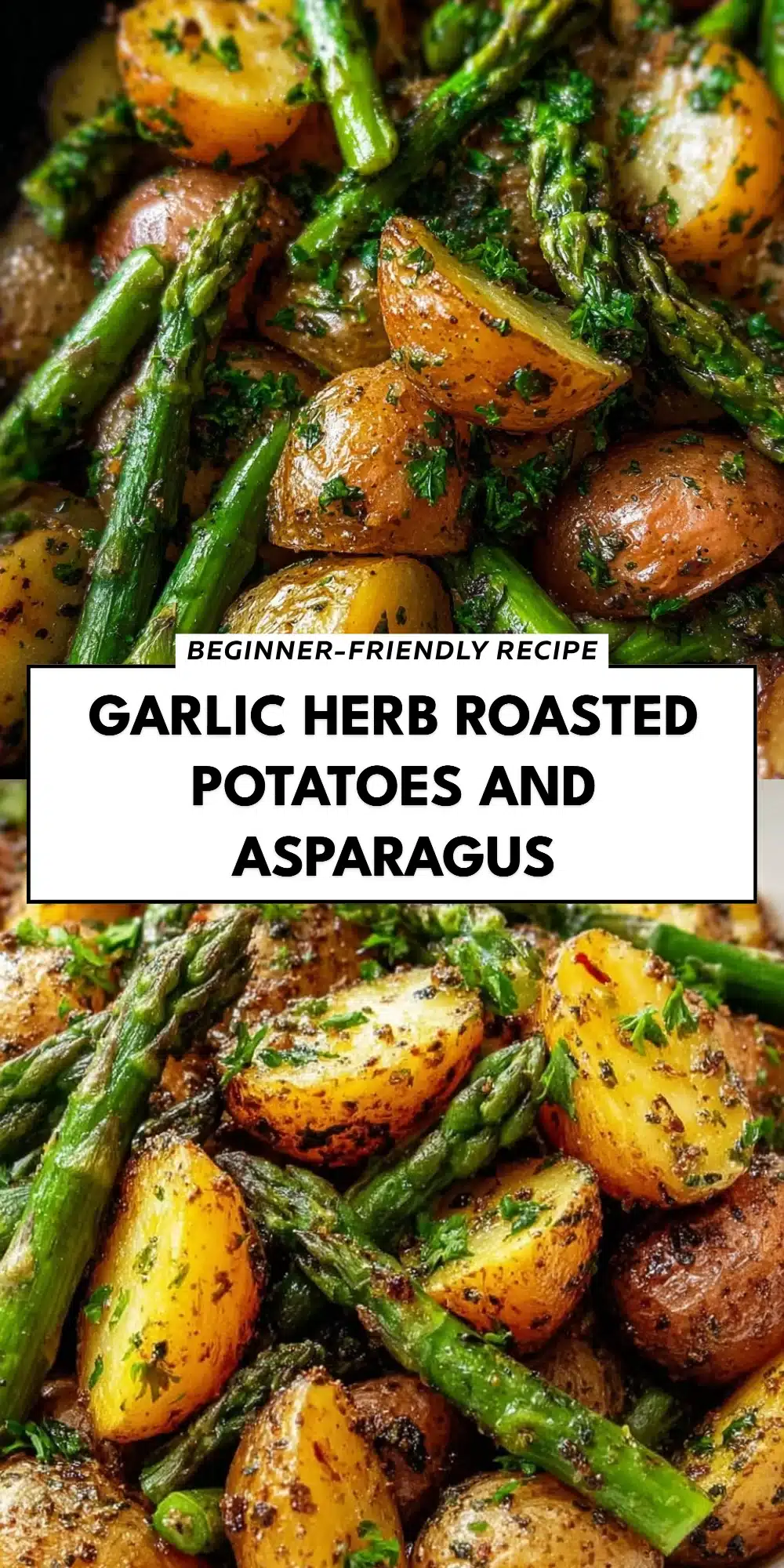 Garlic Herb Roasted Potatoes and Asparagus