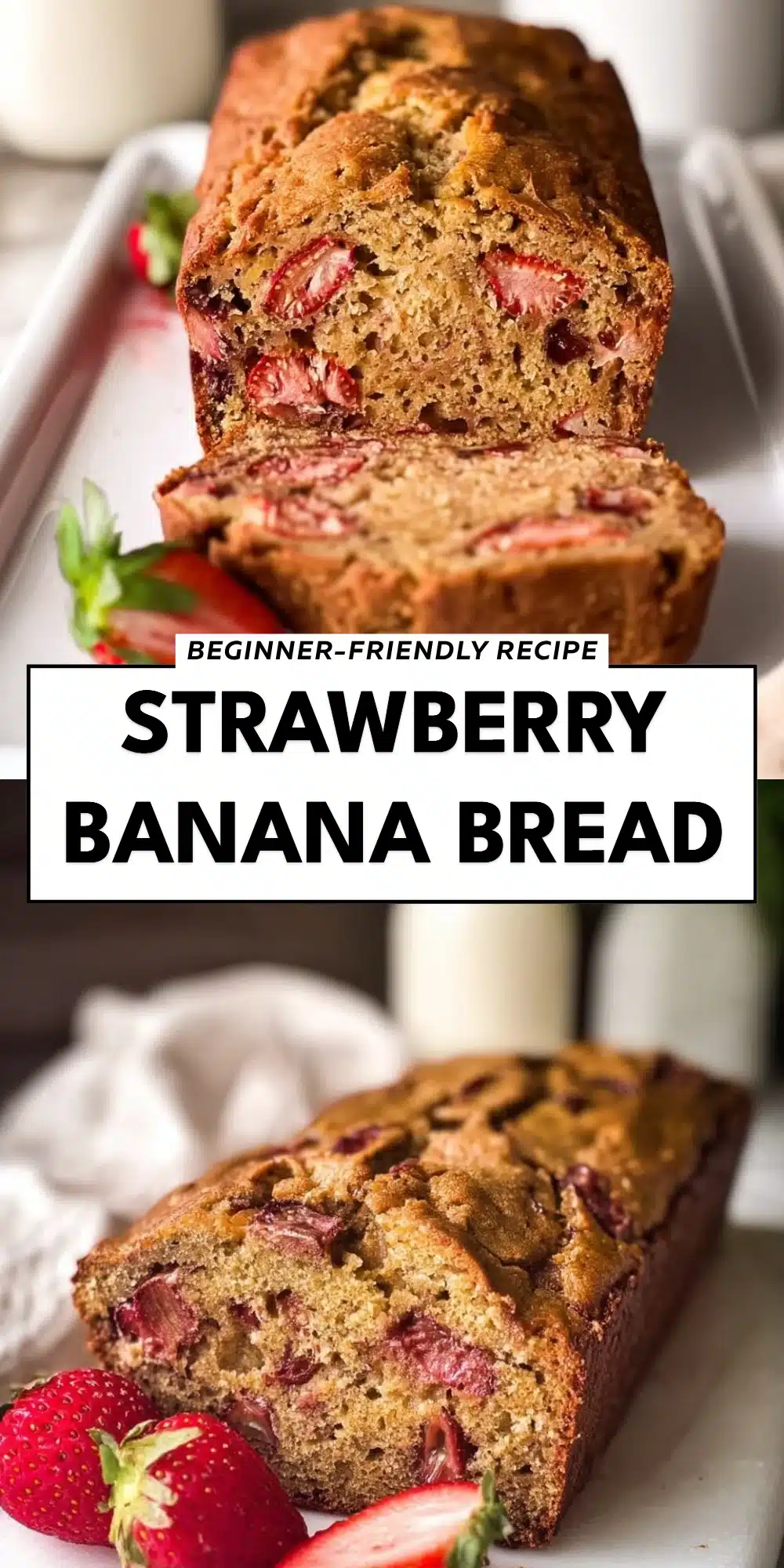 Strawberry Banana Bread