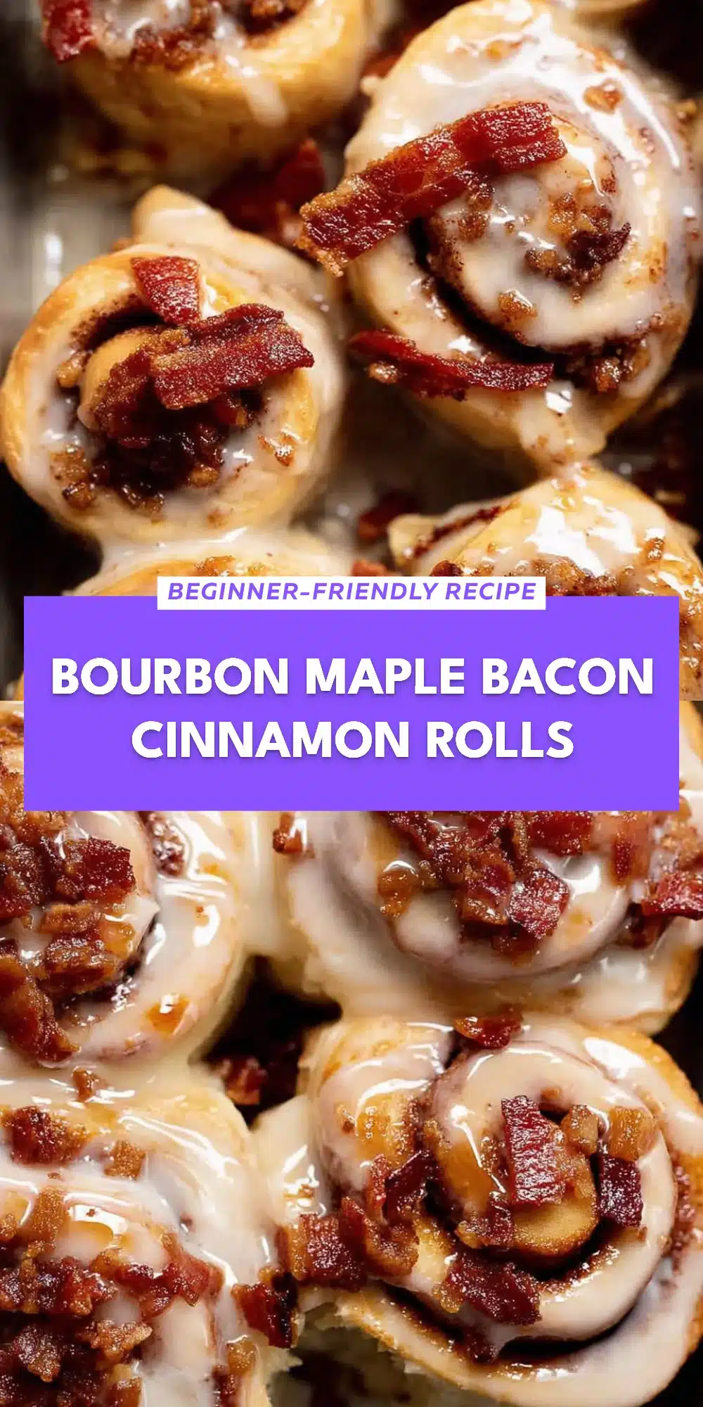 Bourbon Maple Bacon Cinnamon Rolls
