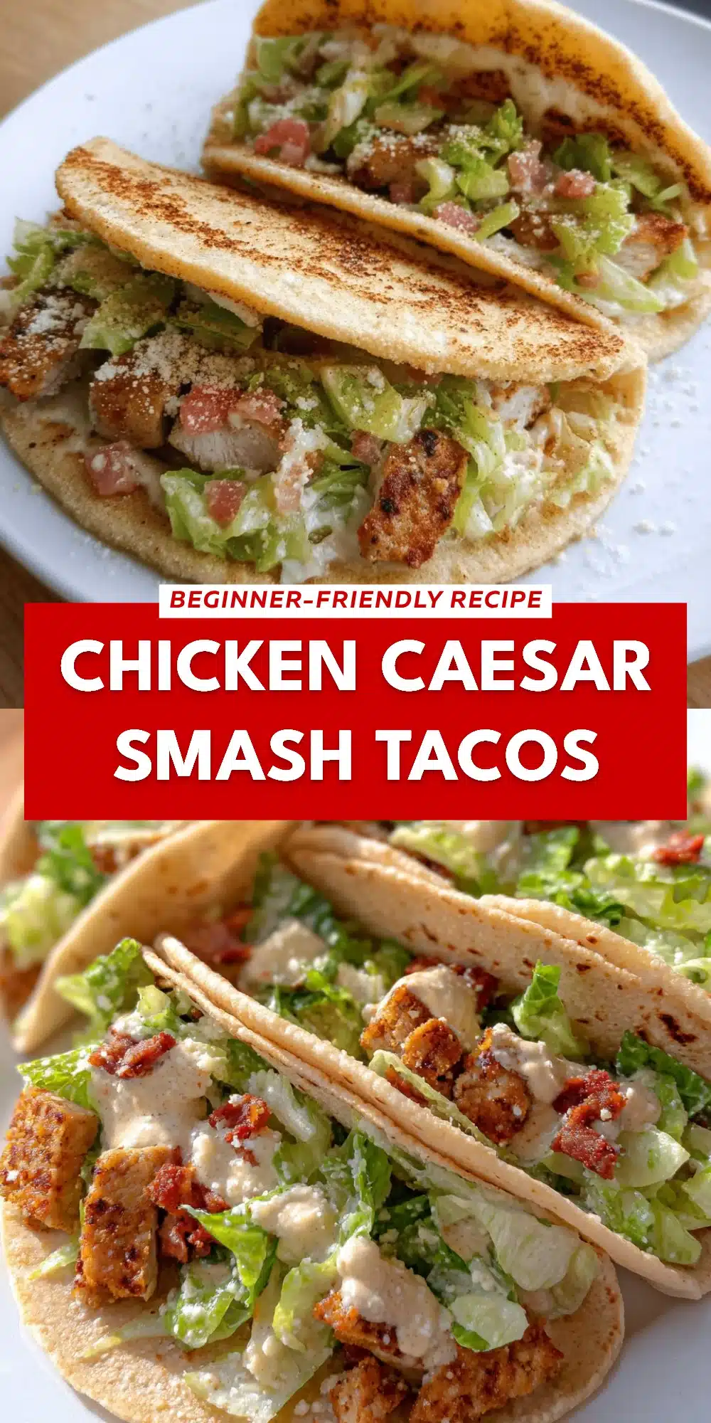 Chicken Caesar Smash Tacos