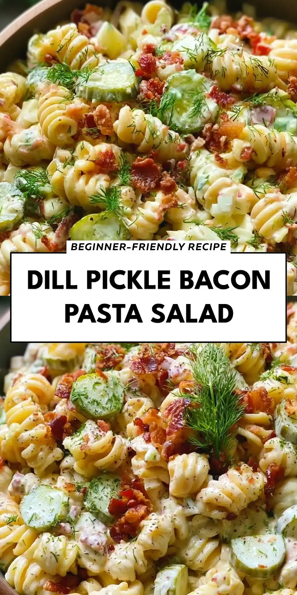 Dill Pickle Bacon Pasta Salad